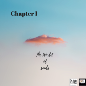 First Chapter, the world of souls.