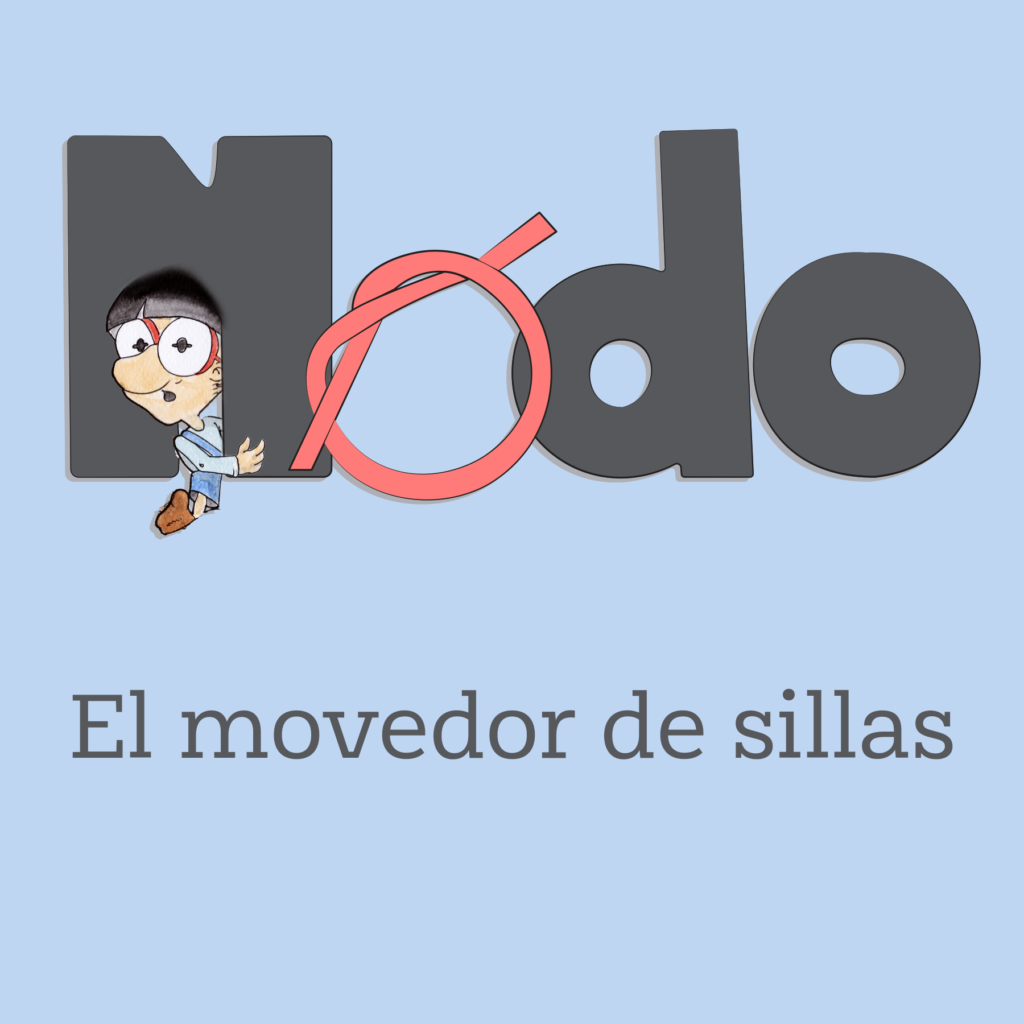 Nodo, el movedor de sillas, traducido para Abraham Betancourt.