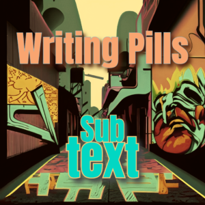Subtext, writing pills by Daniele Frau, where we will speak about the importance of subtext to make your story and your dialogues flow.